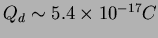 $Q_d \sim 5.4 \times 10^{-17} C$